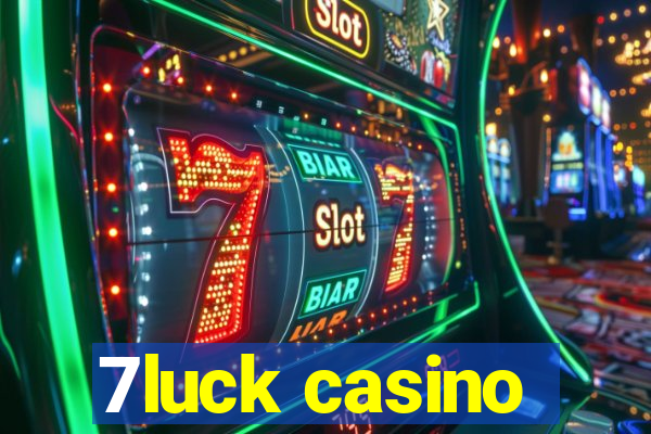 7luck casino